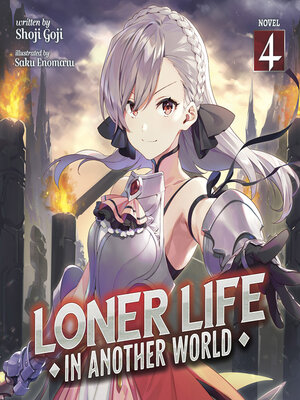 cover image of Loner Life in Another World, Volume 4